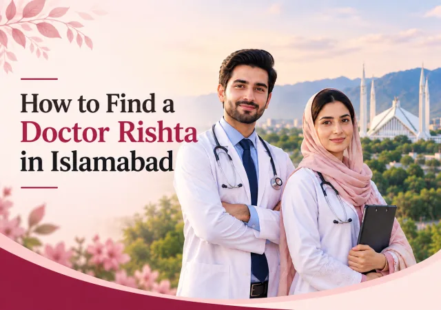 How to Find a Doctor Rishta in Islamabad