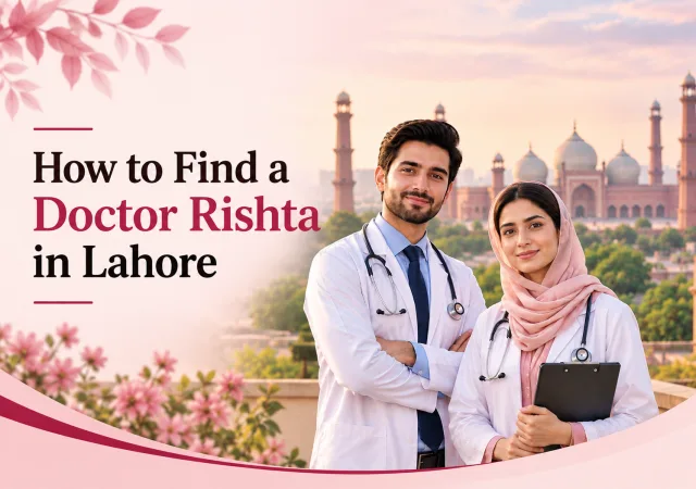 How to Find a Doctor Rishta in Lahore